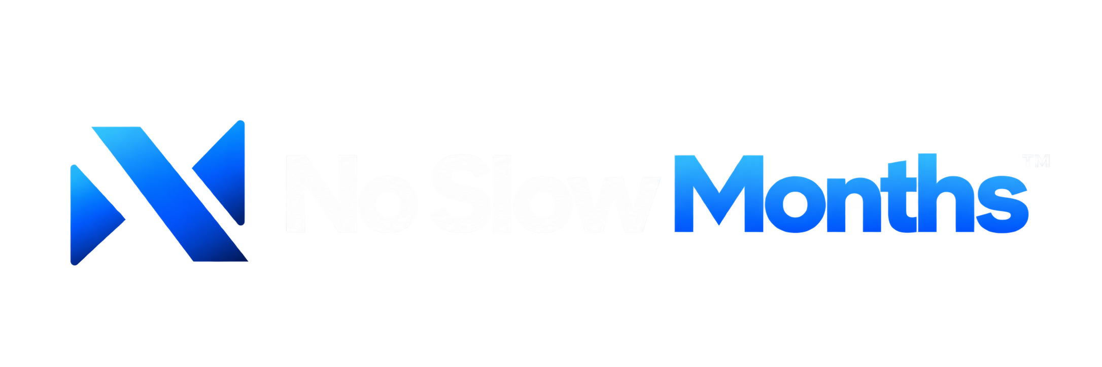 No Slow Months